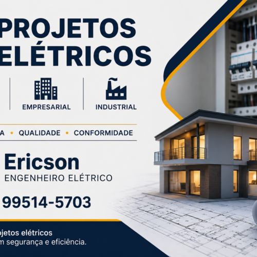 Projetos Elétricos Residenciais, Empresariais e Indústriais