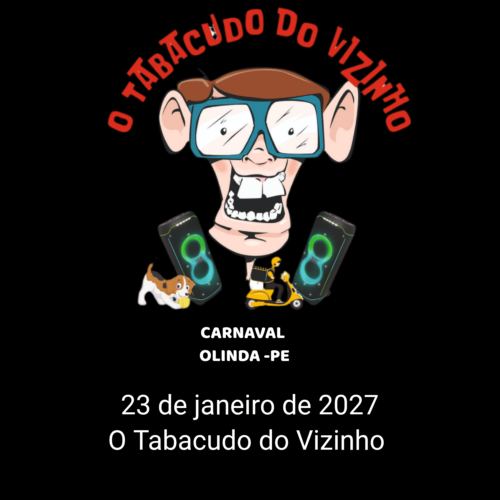Bloco O Tabacudo do Vizinho